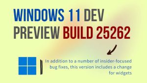 Windows 11 Build 25262 adds the following improvements